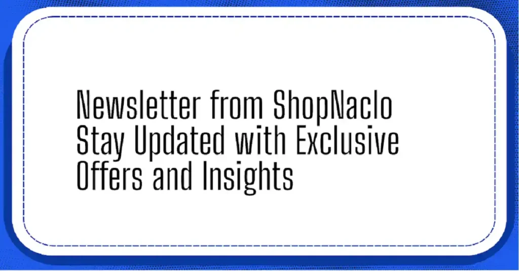 newsletter from shopnaclo