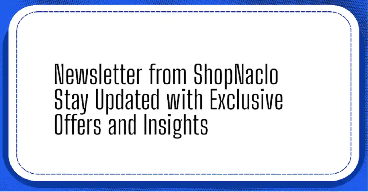 newsletter from shopnaclo
